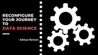 Reconfigure Your Journey to Data Science